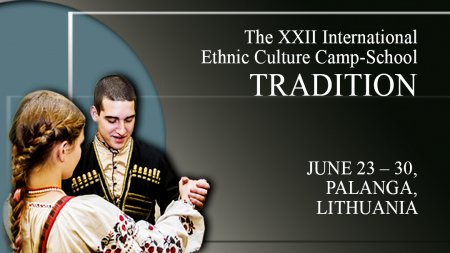 XXII international folklore camp - creative school "TRADITION" (Palanga, Lithuania)